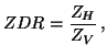 $\displaystyle ZDR = \frac{Z_H}{Z_V}\, ,$