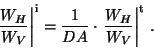 \begin{displaymath}\left . \frac{W_H}{W_V}\right \vert^{\rm i}= \frac{1}{DA} \cdot
\left . \frac{W_H}{W_V}\right \vert^{\rm t}\, .
\end{displaymath}